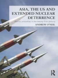 Enlarge image Cover: Asia, the US and Extended Nuclear Deterrence - Routledge