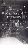 Cover: Performance, Madness and Psychiatry - Palgrave Macmillan