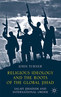 Enlarge image Cover: Religious Ideology and the Roots of the Global Jihad - Palgrave Macmillan