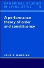 Cover: A Performance Theory of Order and Constituency - Cambridge University Press