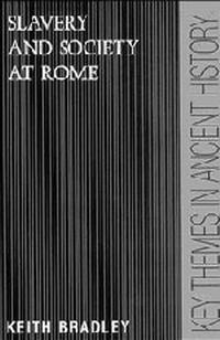 Enlarge image Cover: Slavery and Society at Rome - Cambridge University Press