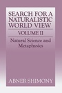 Cover: The Search for a Naturalistic World View: Volume 2 - Cambridge University Press