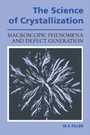 Cover: The Science of Crystallization - Cambridge University Press