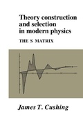 Cover: Theory Construction and Selection in Modern Physics - Cambridge University Press