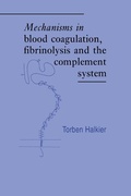 Cover: Mechanisms in Blood Coagulation, Fibrinolysis and the Complement System - Cambridge University Press