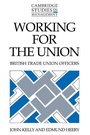 Cover: Working for the Union - Cambridge University Press