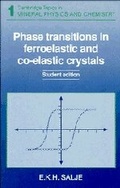 Cover: Phase Transitions in Ferroelastic and Co-elastic Crystals - Cambridge University Press