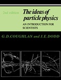 Cover: The Ideas of Particle Physics - Cambridge University Press
