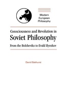 Cover: Consciousness and Revolution in Soviet Philosophy - Cambridge University Press
