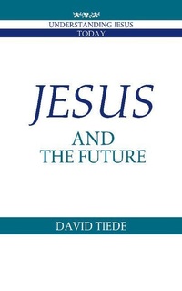 Enlarge image Cover: Jesus and the Future - Cambridge University Press