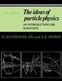 Cover: The Ideas of Particle Physics - Cambridge University Press