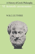 Cover: A History of Greek Philosophy: Volume 6, Aristotle: An Encounter - Cambridge University Press