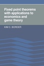 Cover: Fixed Point Theorems with Applications to Economics and Game Theory - Cambridge University Press