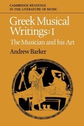 Cover: Greek Musical Writings: Volume 1, The Musician and his Art - Cambridge University Press