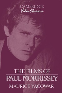 Abbildung von: The Films of Paul Morrissey - Cambridge University Press