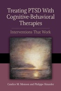 Cover: Treating PTSD with Cognitive-Behavioral Therapies - American Psychological Association