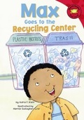 Cover: Max Goes to the Recycling Center - Picture Window Books