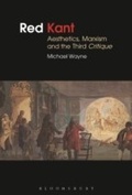 Cover: Red Kant: Aesthetics, Marxism and the Third Critique - Bloomsbury Academic