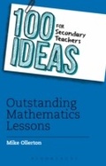 Cover: 100 Ideas for Secondary Teachers: Outstanding Mathematics Lessons - Bloomsbury Education