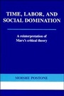 Cover: Time, Labor, and Social Domination - Cambridge University Press