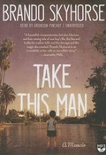 Cover: Take This Man - Blackstone Publishing