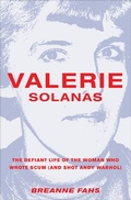 Cover: Valerie Solanas - The Feminist Press at CUNY