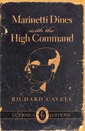 Cover: Marinetti Dines with the High Command - Guernica Editions,Canada