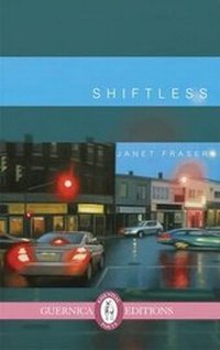 Enlarge image Cover: Shiftless - Guernica Editions,Canada
