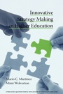 Cover: Innovative Strategy Making in Higher Education - Information Age Publishing