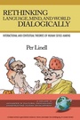 Cover: Rethinking Language, Mind, and World Dialogically - Information Age Publishing