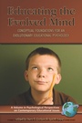 Cover: Educating the Evolved Mind - Information Age Publishing