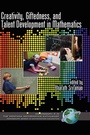 Cover: Creativity, Giftedness, and Talent Development in Mathematics - Information Age Publishing