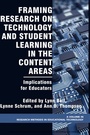 Cover: Framing Research on Technology and Student Learning in the Content Areas - Information Age Publishing