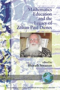 Cover: Mathematics Education and the Legacy of Zoltan Paul Dienes - Information Age Publishing