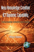 Cover: New Knowledge Creation Through ICT Dynamic Capability - Information Age Publishing