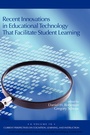 Cover: Recent Innovations in Educational Technology that Facilitate Student Learning - Information Age Publishing