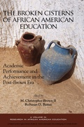 Cover: The Broken Cisterns of African American Education - Information Age Publishing