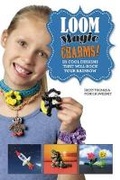 Cover: Loom Magic Charms! - Sky Pony Press