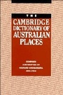 Cover: The Cambridge Dictionary of Australian Places - Cambridge University Press