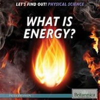 Enlarge image Cover: What Is Energy? - Rosen Education Service