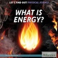 Cover: What Is Energy? - Rosen Education Service