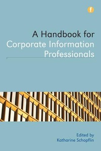 Abbildung von: A Handbook for Corporate Information Professionals - Facet Publishing