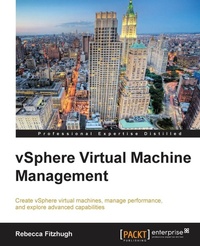 Enlarge image Cover: Vsphere Virtual Machine Management - Packt Publishing