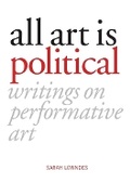 Cover: All Art Is Political - Luath Press Ltd