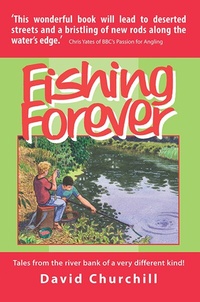 Abbildung von: Fishing Forever - Merlin Unwin Books