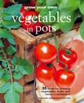 Cover: Grow Your Own Vegetables in Pots - CICO Books
