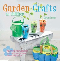 Abbildung von: Garden Crafts for Children - CICO Books