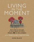 Cover: Living in the Moment - CICO Books