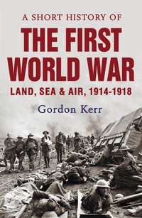 Enlarge image Cover: A Short History of the First World War - Pocket Essentials