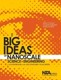 Cover: The Big Ideas of Nanoscale Science and Engineering - National Science Teachers Association